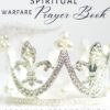 Spiritual Warfare Prayer Book