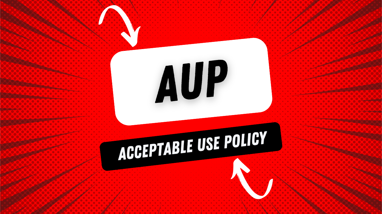AUP - Acceptable Use Policy