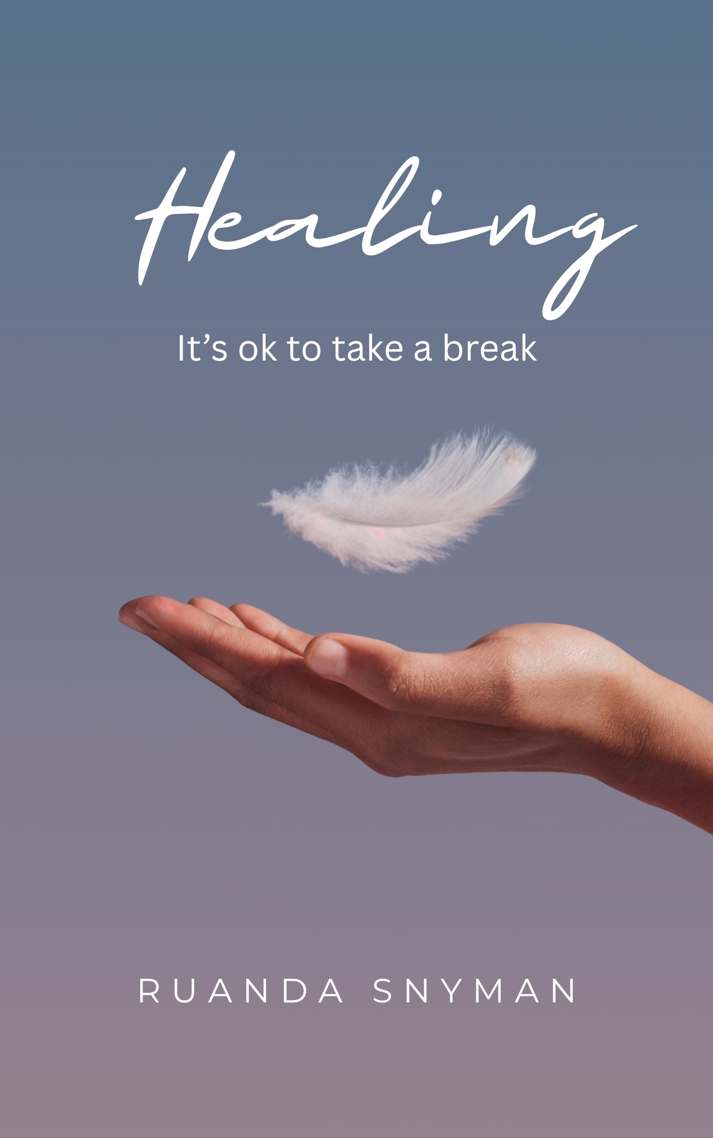 Healing Its ok to take a break Ebook Cover